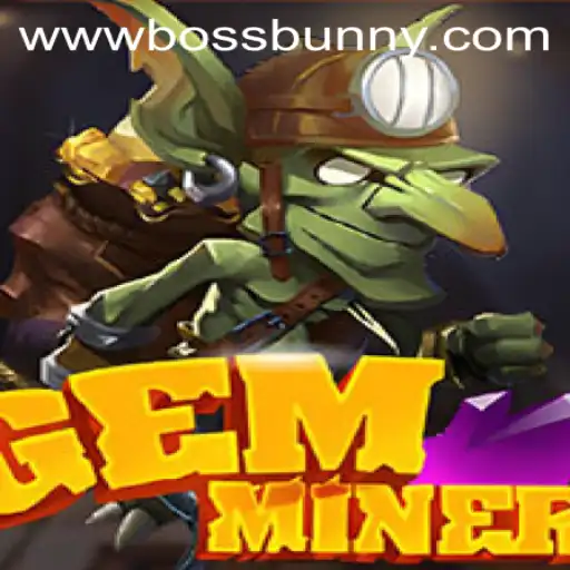GemMiner: Discover Treasures and Face the BossBunny